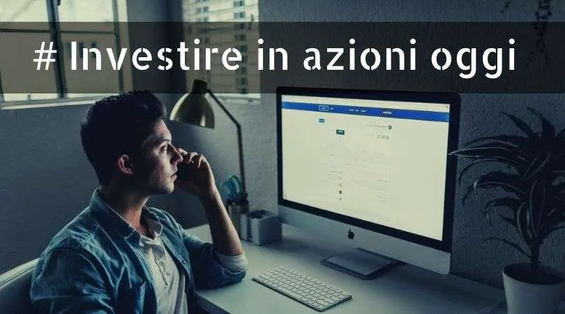 investire in azioni oggi